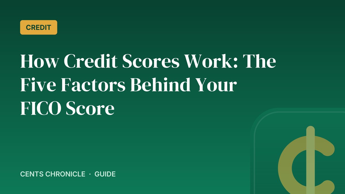 How Credit Scores Work: The Five Factors Behind Your FICO Score